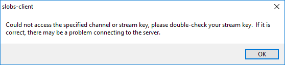 Could not access the specified channel or stream key
